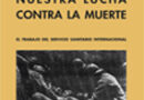 NUESTRA LUCHA CONTRA LA MUERTE